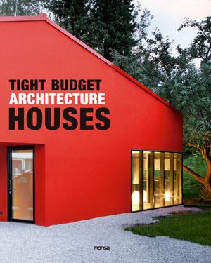 TIGHT BUDGET ARCHITECTURE HOUSES | 9788415223597 | MIRA, OSCAR