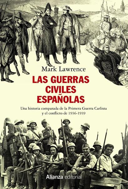 GUERRAS CIVILES ESPAÑOLAS, LAS | 9788491814719 | LAWRENCE, MARK