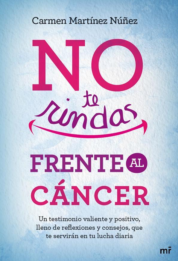 NO TE RINDAS FRENTE AL CANCER | 9788427039438 | MARTINEZ NUÑEZ, CARMEN