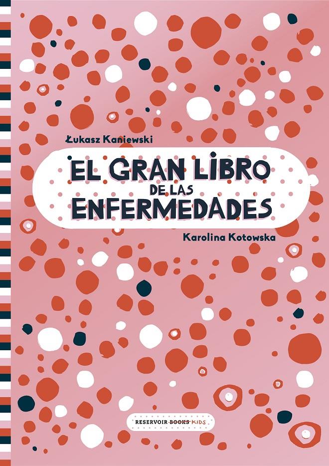 GRAN LIBRO DE LAS ENFERMEDADES, EL | 9788417511999 | KANIEWSKI, LUKASZ/KOTOWSKA, KAROLINA