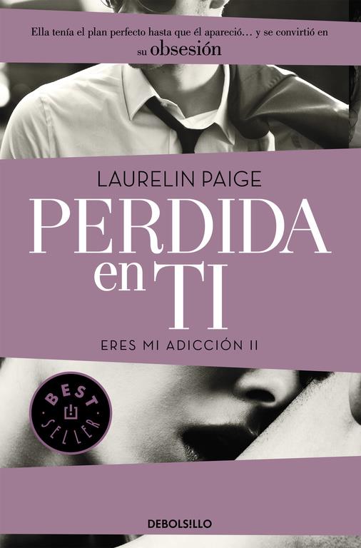 PERDIDA EN TI (ERES MI ADICCIÓN II) | 9788490628478 | PAGE, LAURELIN