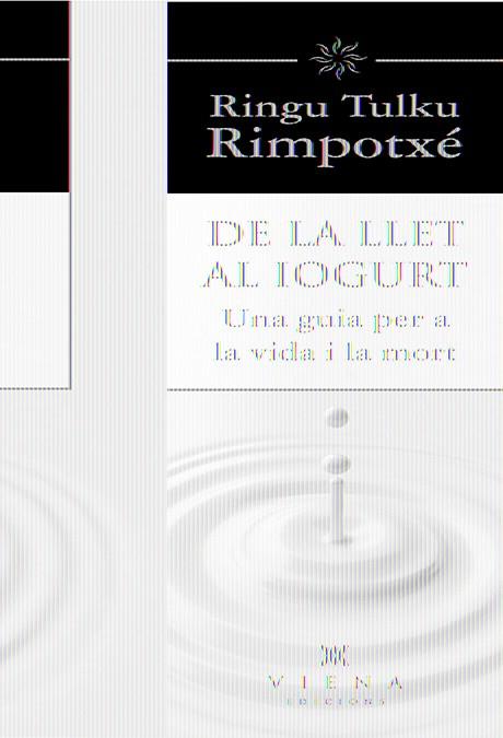 DE LA LLET AL IOGURT | 9788483307977 | RINGU TULKU RIMPONTXE