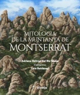 MITOLOGIA DE LA MUNTANYA DE MONTSERRAT | 9788419736734 | BELTRAN DEL RIO SOUSA, ADRIANA