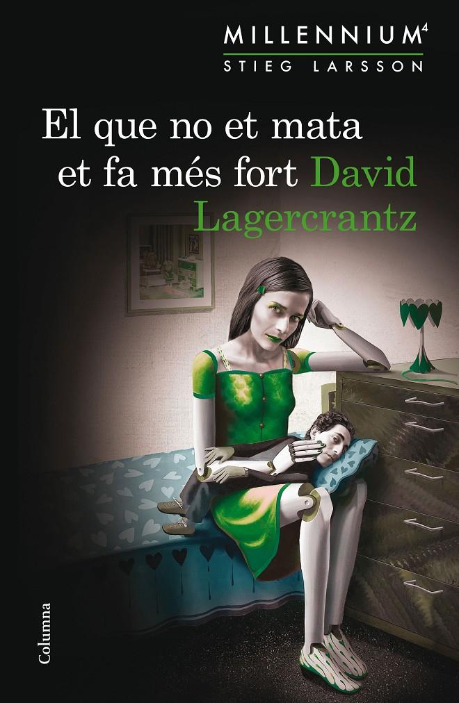 EL QUE NO ET MATA ET FA MÉS FORT (SÈRIE MILLENNIUM 4) | 9788466419864 | LAGERCRANTZ, DAVID