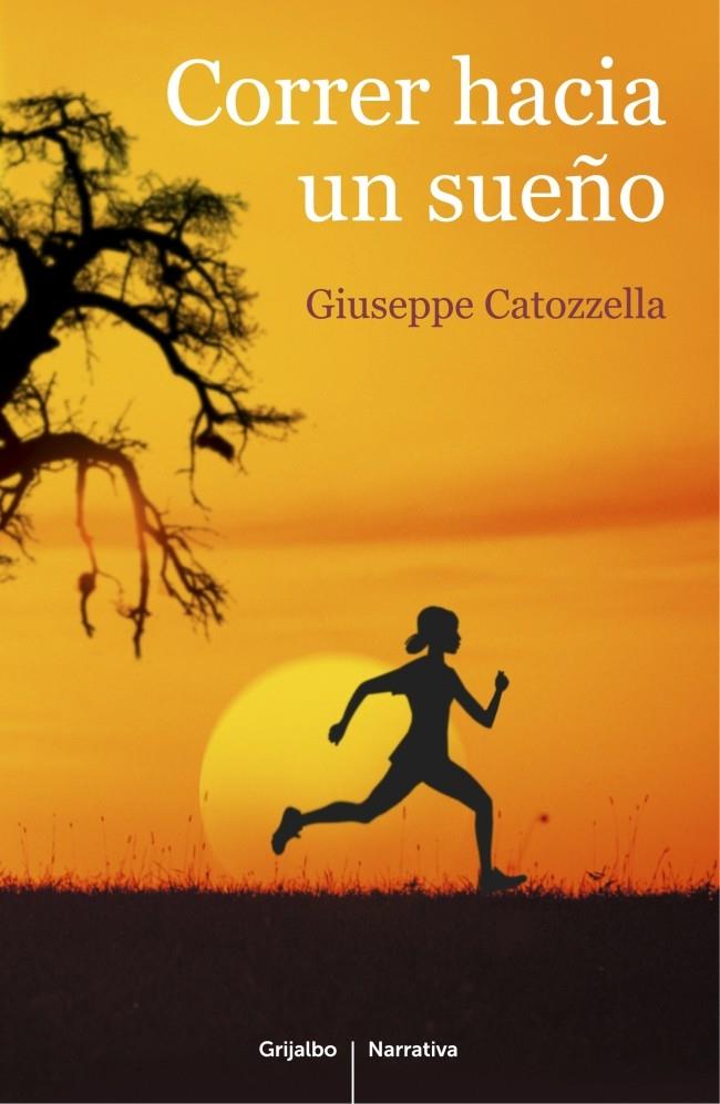 CORRER HACIA UN SUEÑO | 9788425352225 | CATOZZELLA,GIUSEPPE