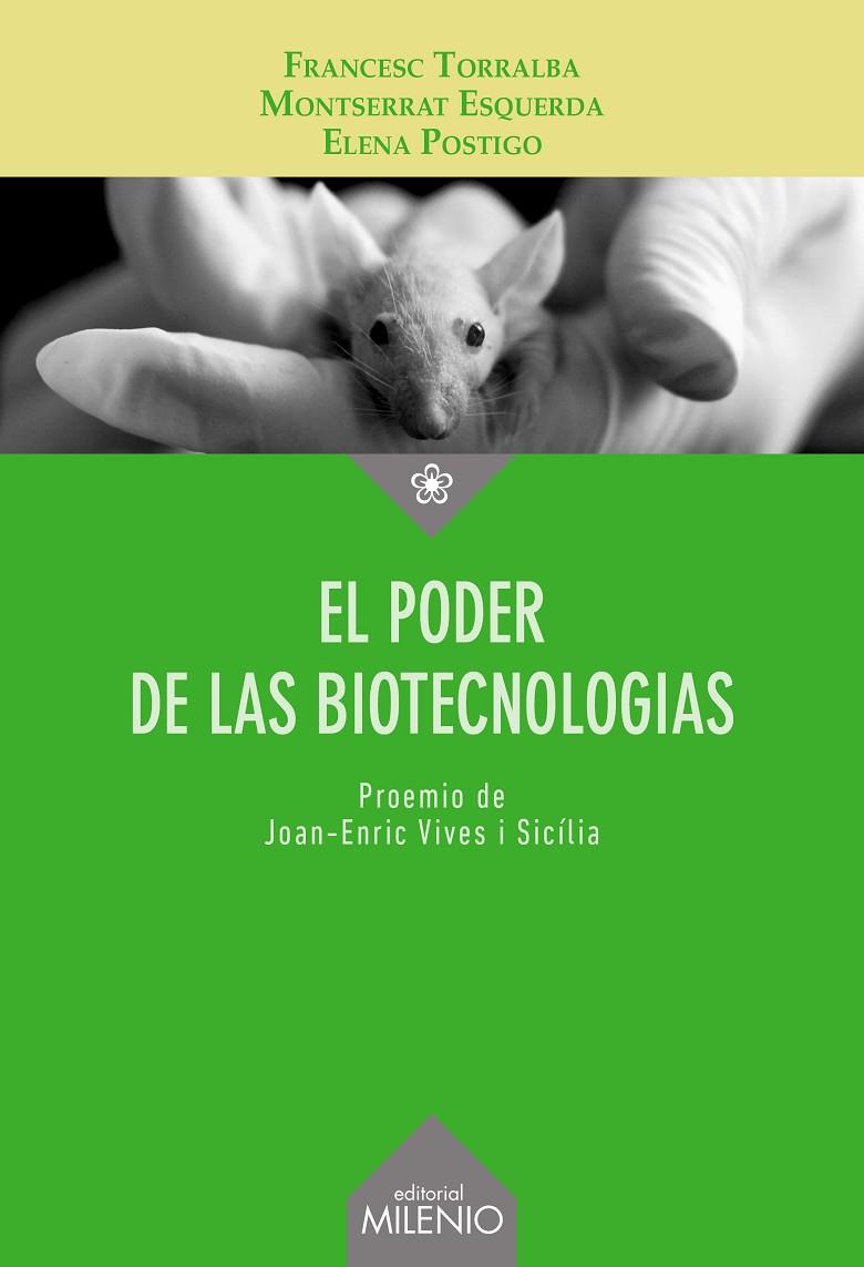 PODER DE LAS BIOTECNOLOGÍAS, EL | 9788497439657 | ESQUERDA ARESTÉ, MONTSE/POSTIGO SOLANA, ELENA/TORRALBA ROSSELLÓ, FRANCESC