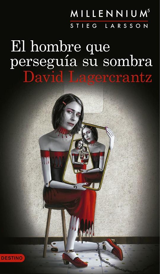 HOMBRE QUE PERSEGUÍA SU SOMBRA (SERIE MILLENNIUM 5), EL | 9788423352555 | LAGERCRANTZ, DAVID