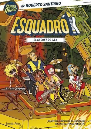 ESQUADRÓ K 2 / EL SECRET DE LA K | 9788413897455 | SANTIAGO, ROBERTO/SANTOS MOLINA, EDUARDO DE LOS