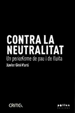 CONTRA LA NEUTRALITAT | 9788410255098 | GIRÓ MARTÍ, XAVIER