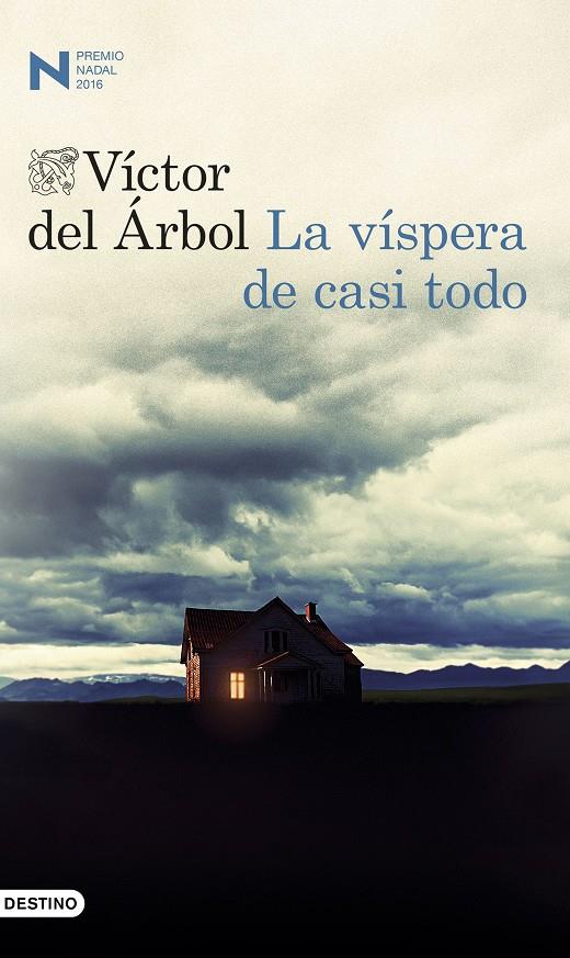 VÍSPERA DE CASI TODO, LA | 9788423350650 | VÍCTOR DEL ÁRBOL