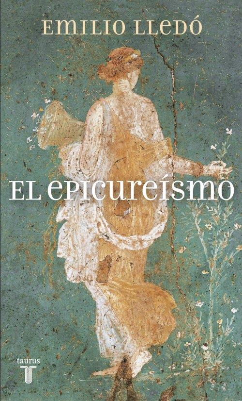 EPICUREÍSMO, EL | 9788430608690 | LLEDO, EMILIO