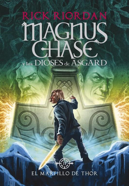 MARTILLO DE THOR, EL (MAGNUS CHASE Y LOS DIOSES DE ASGARD 2) | 9788490434628 | RIORDAN, RICK