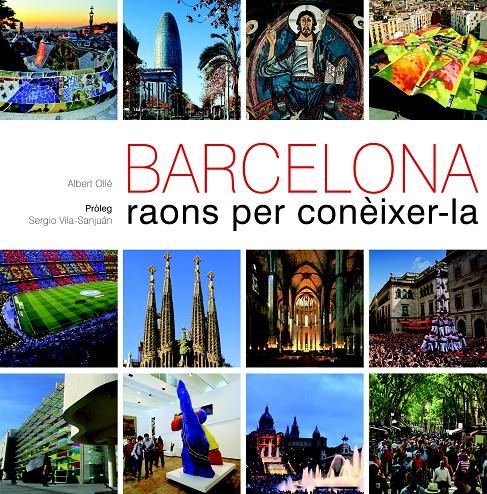 BARCELONA. RAONS PER CONÈIXER-LA | 9788497858861 | ALBERT OLLÉ