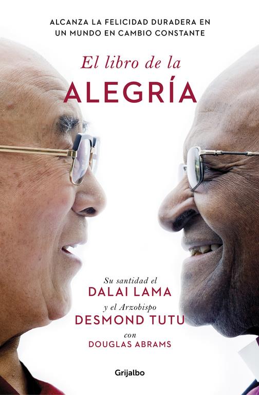 LIBRO DE LA ALEGRÍA, EL | 9788425353949 | LAMA, DALAI/TUTU, DESMOND/ABRAMS, DOUGLA