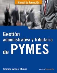 GESTIÓN ADMINISTRATIVA Y TRIBUTARIA DE PYMES | 9788441529304 | ACEDO MUÑOZ, GEMMA