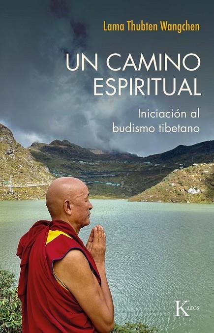 UN CAMINO ESPIRITUAL | 9788411212984 | WANGCHEN, THUBTEN