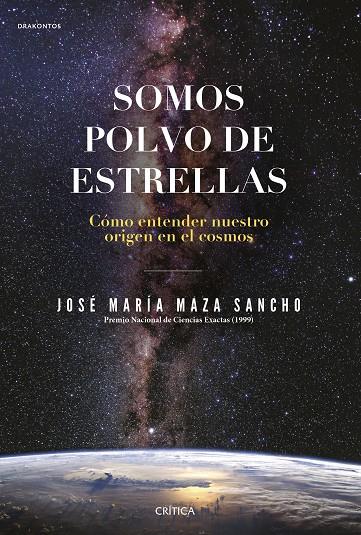 SOMOS POLVO DE ESTRELLAS | 9788491992431 | MAZA, JOSÉ MARÍA