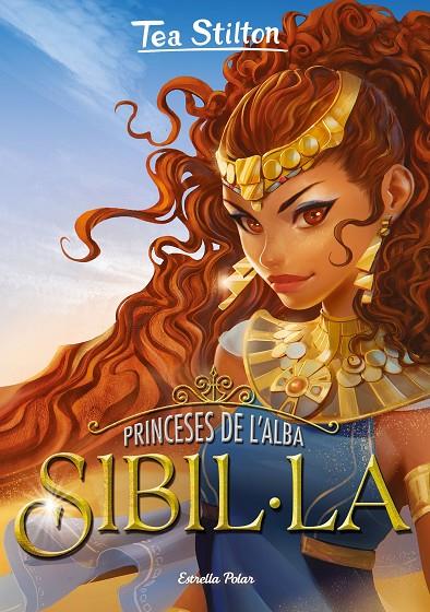 PRINCESES DE L'ALBA 3. SIBIL·LA | 9788418444098 | STILTON, TEA