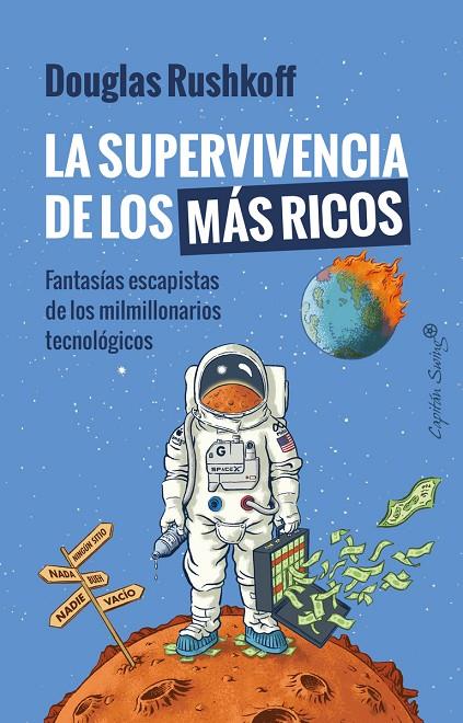 SUPERVIVENCIA DE LOS MÁS RICOS, LA | 9788412708585 | RUSHKOFF, DOUGLAS