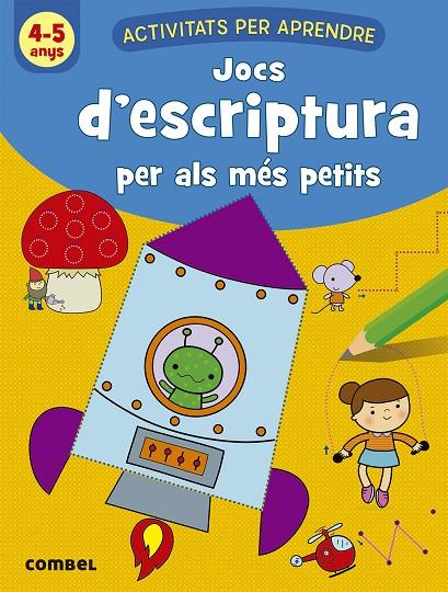 JOCS D'ESCRIPTURA PER ALS MÉS PETITS (4-5 ANYS) | 9788491017110 | VAN DE LEIJGRAAF , DEBORAH