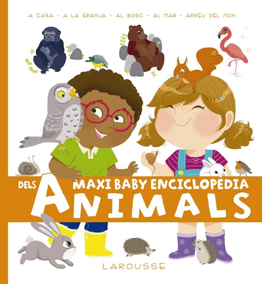 MAXI BABY ENCICLOPÈDIA DELS ANIMALS | 9788417273255 | LAROUSSE EDITORIAL