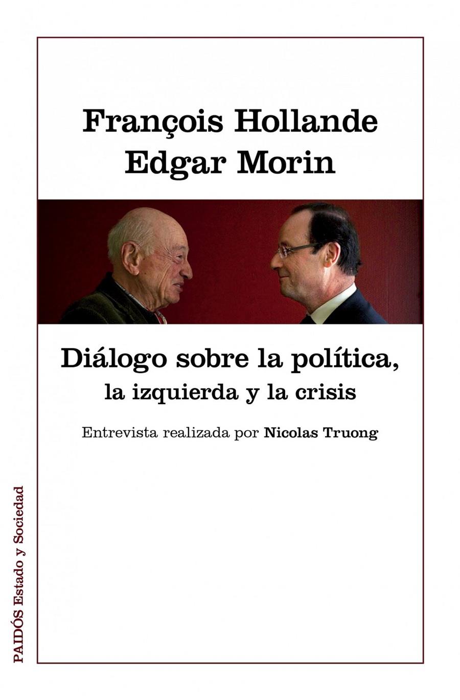 DIÁLOGOS SOBRE LA POLÍTICA, LA IZQUIERDA Y LA CRISIS | 9788449328022 | TRUONG, NICOLAS