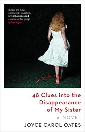 48 CLUES INTO THE DISAPPEARENCE OF MY SISTER | 9781837932795 | CAROL OATES, JOYCE