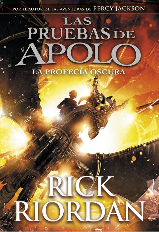 PROFECÍA OSCURA, LA (LAS PRUEBAS DE APOLO 2) | 9788490438374 | RICK RIORDAN