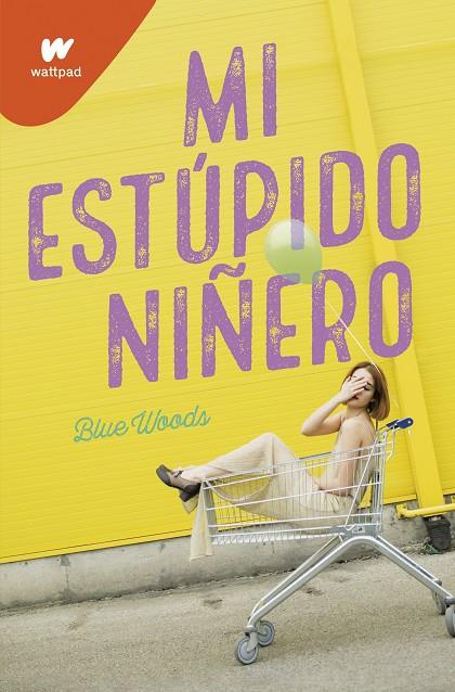 MI ESTUPIDO NIÑERO | 9788418318054 | BLUE WOODS