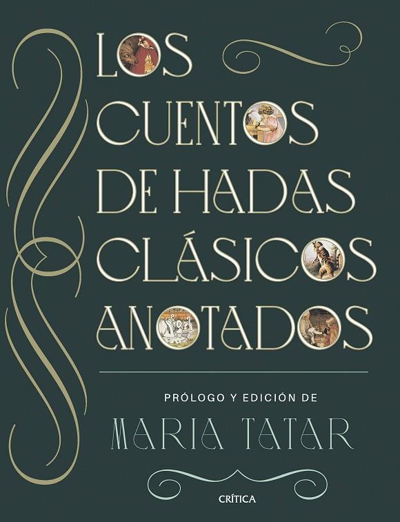 CUENTOS DE HADAS CLÁSICOS ANOTADOS, LOS | 9788491996903 | TATAR, MARÍA