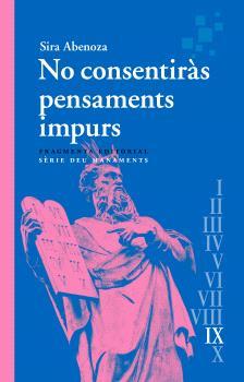 NO CONSENTIRÀS PENSAMENTS IMPURS (DEU MANAMENTS IX) | 9788410188112 | ABENOZA, SIRA