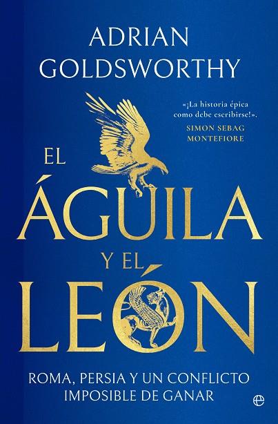 ÁGUILA Y EL LEÓN, EL | 9788413848747 | GOLDSWORTHY, ADRIAN