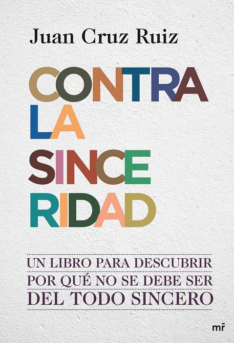 CONTRA LA SINCERIDAD | 9788427036390 | CRUZ RUIZ, JUAN