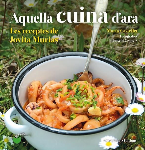 AQUELLA CUINA D'ARA | 9788490348833 | CASTELLET I TORRENTS, MARTA