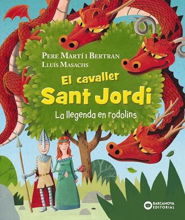 CAVALLER SANT JORDI, EL/   LA LLEGENDA EN RODOLINS | 9788448960056 | MARTÍ, PERE