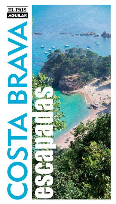 COSTA BRAVA. ESCAPADAS | 9788403512719 | VARIOS AUTORES