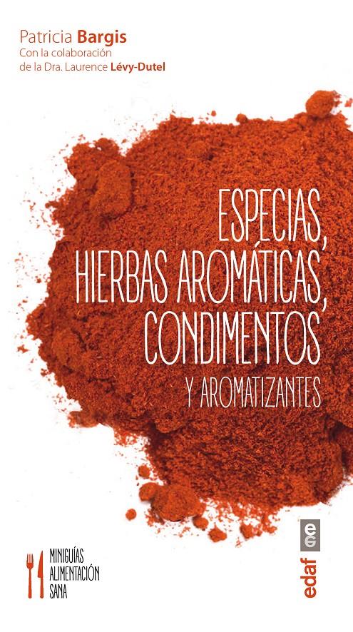 ESPECIAS, HIERBAS AROMÁTICAS, CONDIMENTOS Y AROMATIZANTES | 9788441436800 | BARGIS, PATRICIA