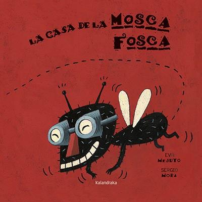 CASA DE LA MOSCA FOSCA, LA | 9788416804238 | MEJUTO, EVA