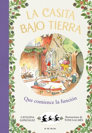 LA CASITA BAJO TIERRA. 6 QUE COMIENCE LA FUNCION | 9788417921231 | GÓNZALEZ VILAR, CATALINA