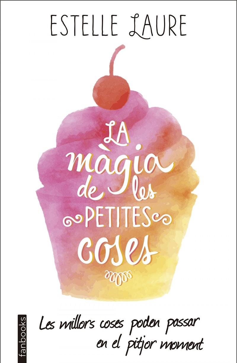 MÀGIA DE LES PETITES COSES, LA | 9788416297672 | LAURE, ESTELLE