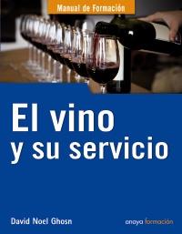 EL VINO Y SU SERVICIO | 9788441529939 | GHOSN SANTANA, DAVID NOEL