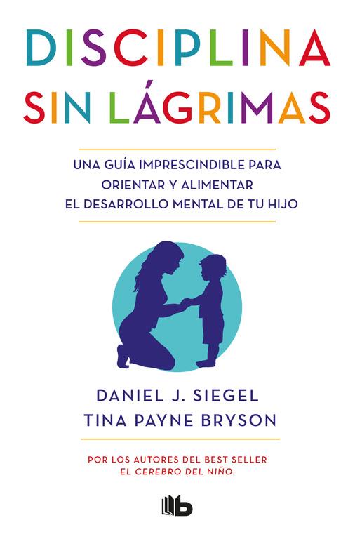 DISCIPLINA SIN LÁGRIMAS | 9788490704523 | SIEGEL-PAYNE