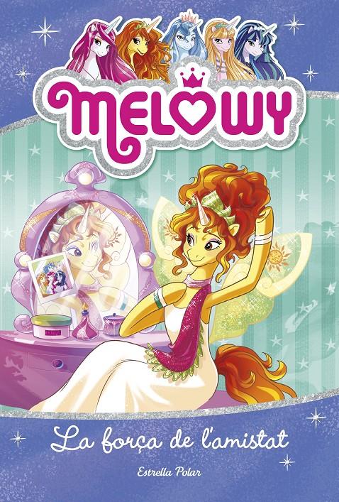 MELOWY. LA FORÇA DE L'AMISTAT | 9788491374336 | STAR, DANIELLE