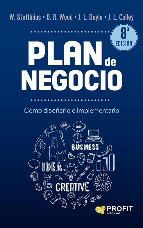 PLAN DE NEGOCIO | 9788418464997 | STETTINIUS, W./WOOD JR., D.R./DOYLE, J.L./COLLEY JR, J.L.