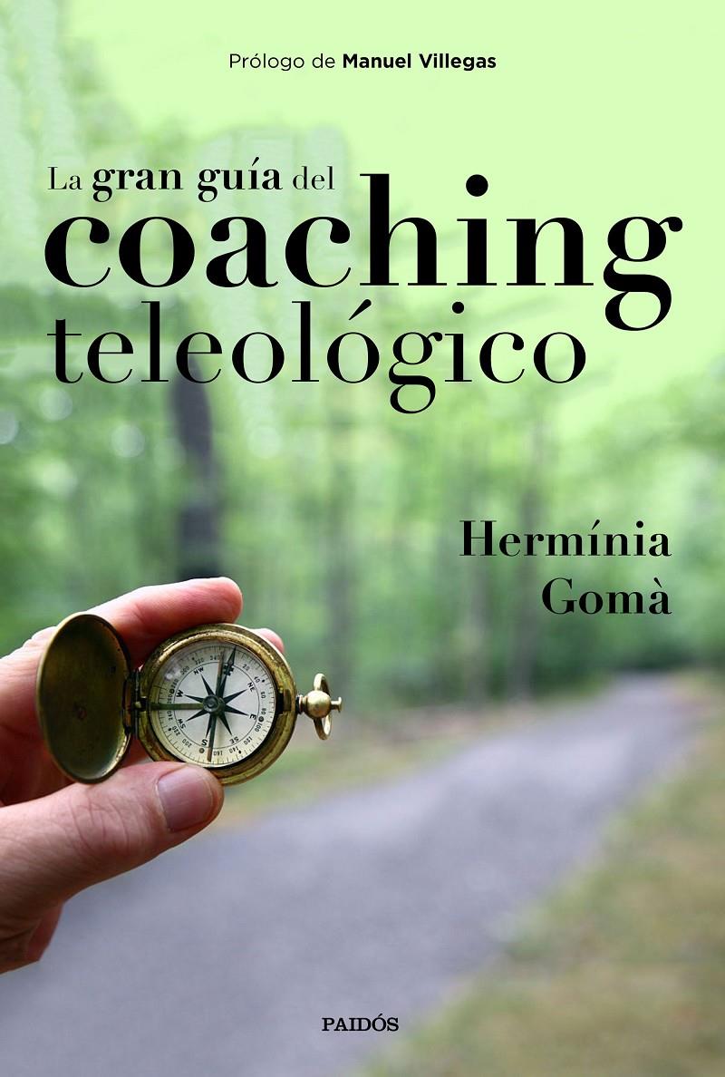 GRAN GUÍA DEL COACHING TELEOLÓGICO, LA | 9788449335457 | GOMÀ QUINTILLA, HERMÍNIA