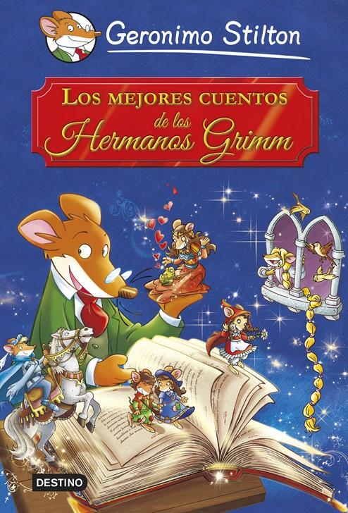 MEJORES CUENTOS DE LOS HERMANOS GRIMM, LOS | 9788408121640 | GERONIMO STILTON