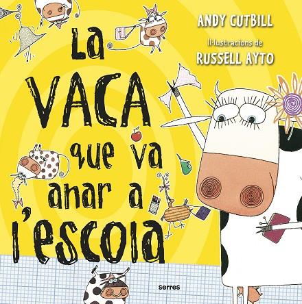 VACA QUE VA ANAR A L'ESCOLA, LA | 9788427227743 | CUTBILL, ANDY