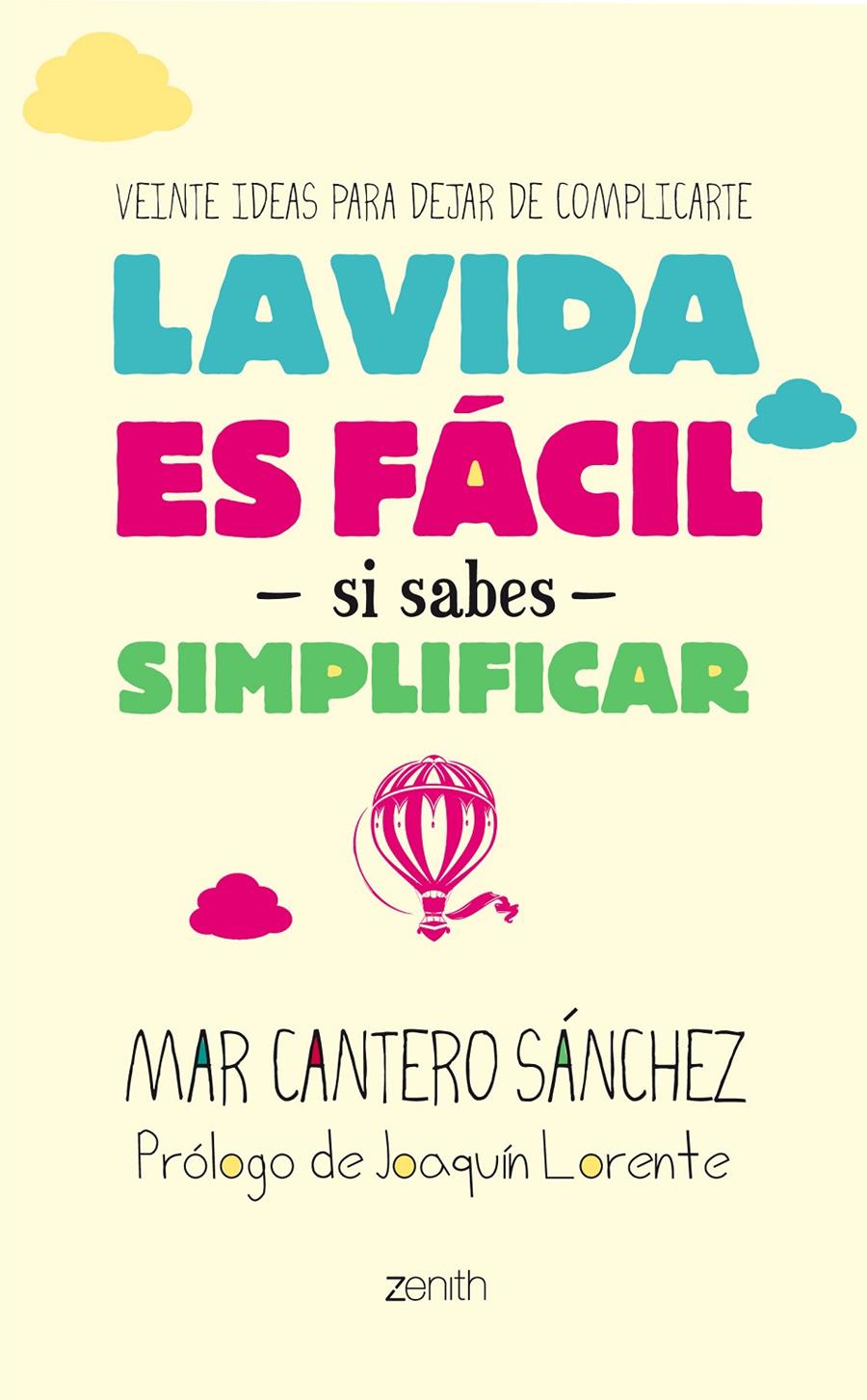 VIDA ES FÁCIL SI SABES SIMPLIFICAR, LA | 9788408128267 | CANTERO, MAR