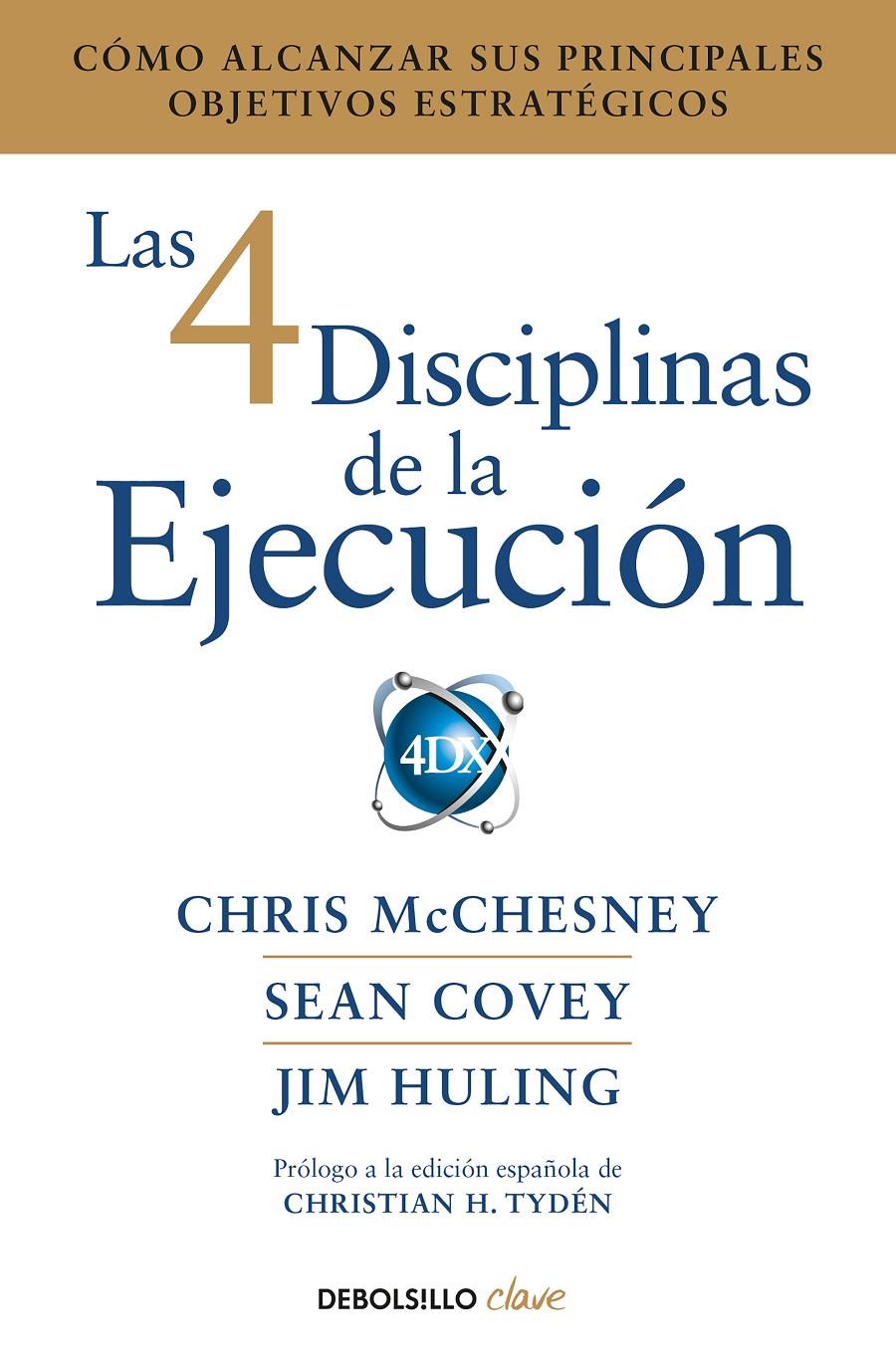 4 DISCIPLINAS DE LA EJECUCIÓN, LAS | 9788466344197 | MCCHESNEY, CHRIS/COVEY, SEAN/HULING, JIM