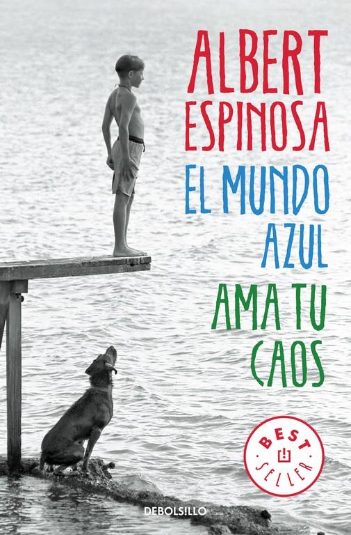 MUNDO AZUL. AMA TU CAOS, EL | 9788466329811 | ESPINOSA, ALBERT